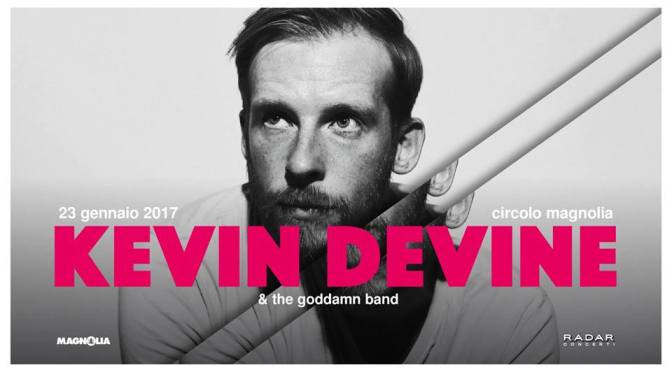 Kevin Devine & The Goddamn Band + Laura Stevenson @ Circolo Magnolia 23-01-17